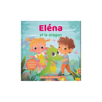 Mon livre, mon aventure : Eléna et le dragon