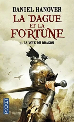 La Dague et la Fortune, tome 1 : La Voie du Dragon