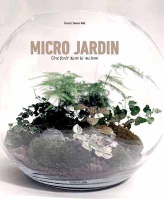 Micro jardins - Une forêt dans la maison (Fr-Angl-Esp-All)