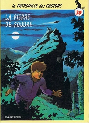 La Patrouille Des Castors - Tome 30 - La Pierre De Foudre (édition originale)