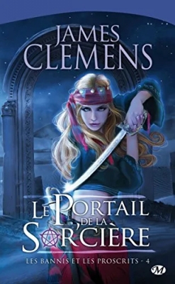 Les Bannis et les Proscrits, Tome 4 - Le Portail de la Sorcière
