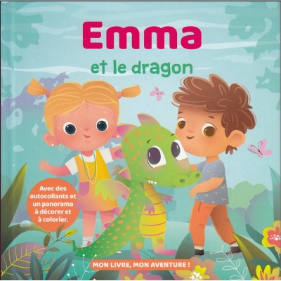 Mon livre, mon aventure : Emma et le dragon
