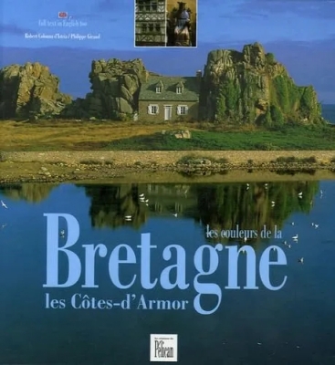 Les couleurs de la Bretagne - Les Côtes-d'Armor Edition bilingue français-anglais