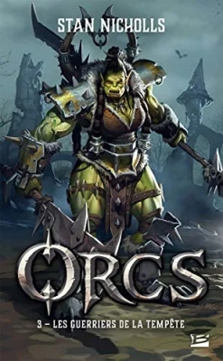Orcs, tome 3 : Les Guerriers de la tempête