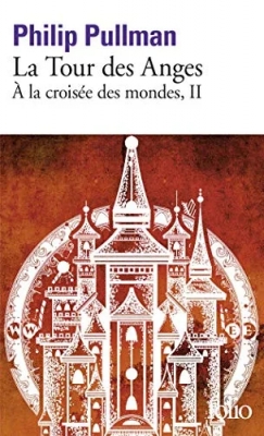 À la croisée des mondes, tome 2 : La tour des anges
