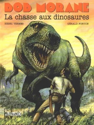 Bob Morane - La Chasse aux Dinosaures tome 9
