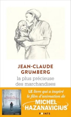 La Plus Précieuse des marchandises. Un conte