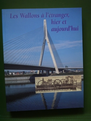 Les Wallons à l'étranger, hier et aujourd'hui
