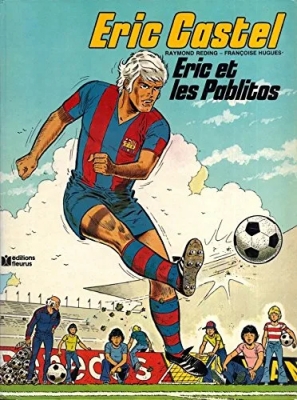 Éric Castel - Tome 1 - Éric et les Pablitos