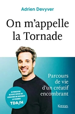 On m'appelle la Tornade - Parcours de vie d'un créatif encombrant