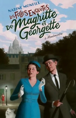 Les Folles enquêtes de Magritte et Georgette, tome 7 : A Montmartre