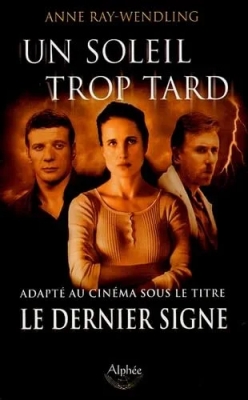 Un Soleil Trop Tard - Au-Delà De La Mort