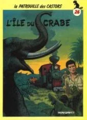 La Patrouille Des Castors - Tome 26 - L'île Du Crabe