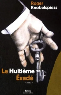 Le Huitième Evadé...