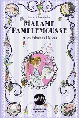 Madame Pamplemousse et ses fabuleux délices - Tome 1