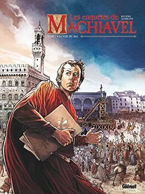 Les Enquêtes de Machiavel - Tome 01 - La voie du mal