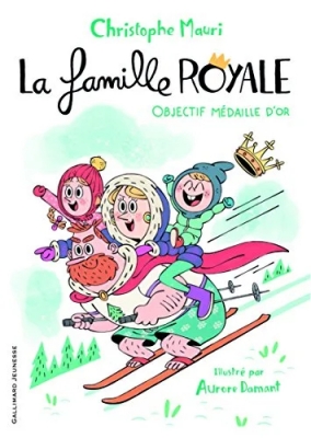 La Famille Royale Tome 2 - Objectif Médaille D'or