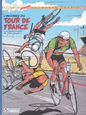 Michel Vaillant présente - Palmarès inédit Tome 6 - L'inconnu Du Tour De France