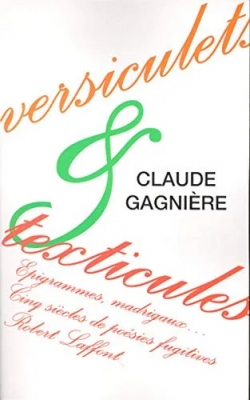 Versiculets et texticules - Epigrammes,Madrigaux,Cinq Siecles De Poesies Fugitives