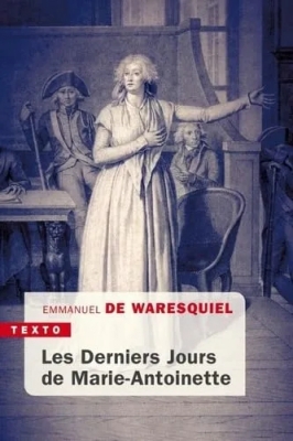 Les derniers Jours de Marie-Antoinette - 14, 15, 16 Octobre 1793