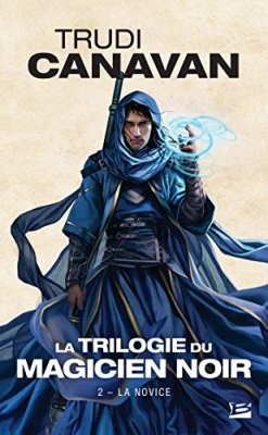 La Trilogie du magicien noir, Tome 2 - La Novice