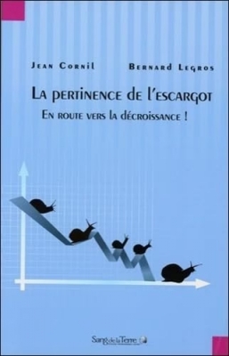 La pertinence de l'escargot - En route vers la décroissance !