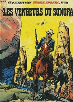 Jerry Spring - Tome 19 - Les Vengeurs du Sonora