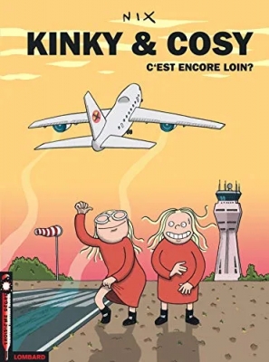 Kinky et Cosy - Tome 1 - C'est Encore Loin ?
