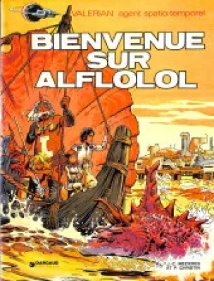 Valerian agent spatio temporel - Tome 4 - Bienvenue Sur Alflolol
