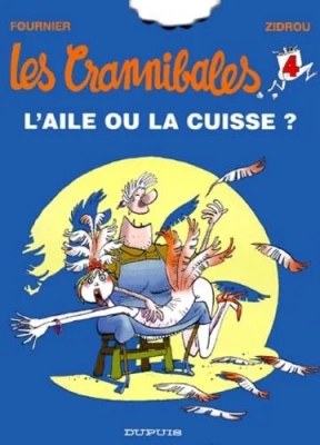 Les Crannibales - Tome 4 - L'aile Ou La Cuisse ?