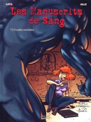 Les Manuscrits De Sang Tome 1 - Fouilles Mortelles