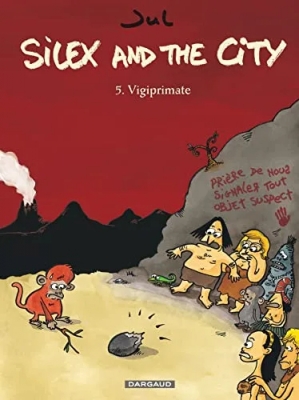 Silex and the city - Tome 5 - Vigiprimate