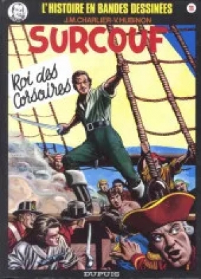 L'Histoire en Bandes Dessinées - Tome 11 - Surcouf, roi des corsaires