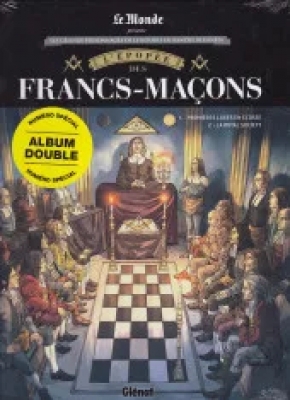 Le Monde présent e- Les Grands Personnages De L'Histoire En Bandes Dessinees - L'épopée des Francs-maçons - Tome 2 - Album Double - Tome 1 - Premières loges en Ecosse et Tome 2 - La Royal Society (Sous Blister)