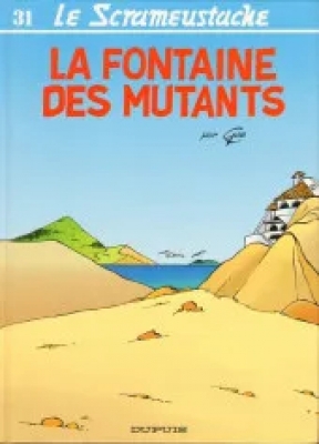 Le Scrameustache - Tome 31 - La Fontaine des mutants