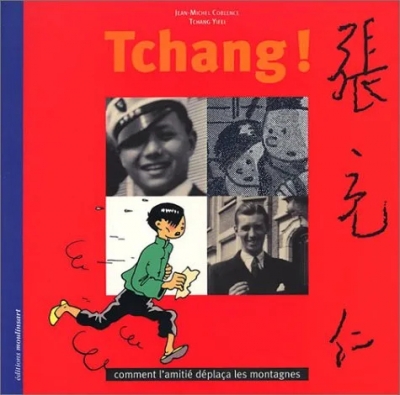 TCHANG, Comment l'amitié déplaça les montagnes