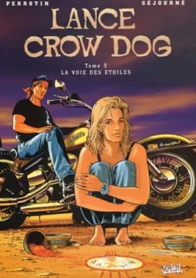 Lance Crow Dog - Tome 3 - La Voie des étoiles
