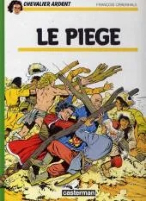 Chevalier Ardent - Tome 15 - Le Piège