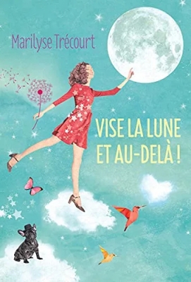 Vise la lune et au-delà !