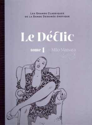 Les Grands Classiques De La Bande Dessinée Érotique - Tome 1 - Le Déclic - 1ère partie
