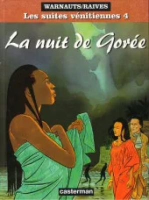 Les Suites Vénitiennes - Tome 4 - La Nuit De Gorée