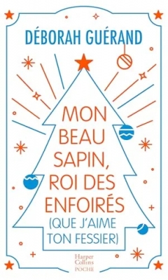 Mon beau sapin, roi des enfoirés (que j'aime ton fessier)