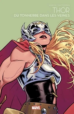 Marvel Super-héroïnes - Tome 6 - Thor - Du tonnerre dans les veines
