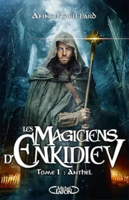 Les magiciens d'Enkidiev, tome 1 : Anthel