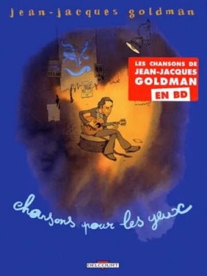 Jean-Jacques Goldman - Chansons pour les yeux