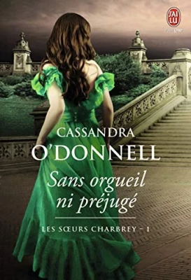 Les Soeurs Charbey, tome 1 : Sans orgueil ni préjugé