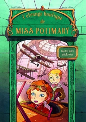 L'étrange boutique de Miss Potimary - Tome 2 - Toutes ailes deployées