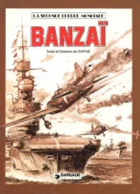 La Seconde guerre mondiale - Histoire BD - Tome 8 - Banzaï