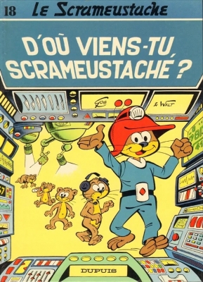 Le Scrameustache - Tome 18 - D'où Viens-Tu, Scrameustache ? (E.O)