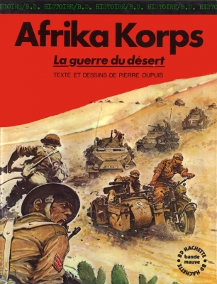 La seconde guerre mondiale - Histoire BD - Tome 7 - Afrika Korps - La guerre du désert